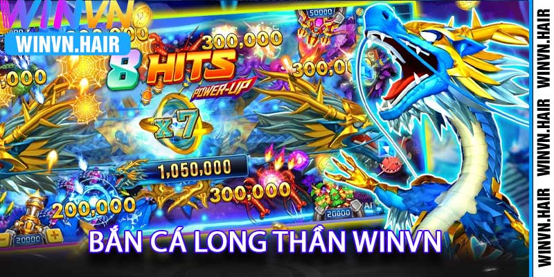 Bắn Cá Long Thần winvn