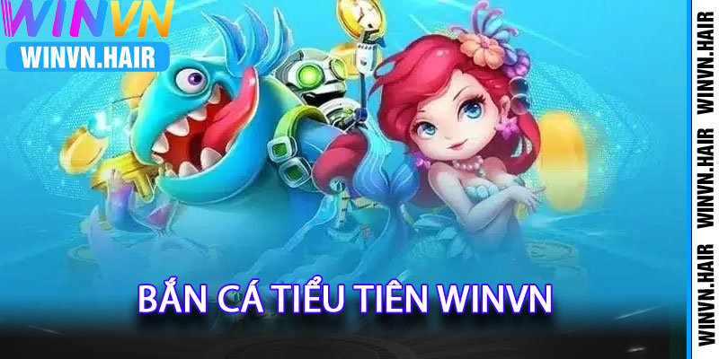 Bắn Cá Tiểu Tiên winvn