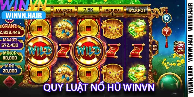 Quy Luật Nổ Hũ winvn